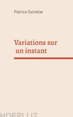 Variations sur un instant