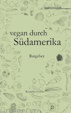 vegan durch Südamerika