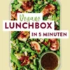 Vegane Lunchbox in 5 Minuten