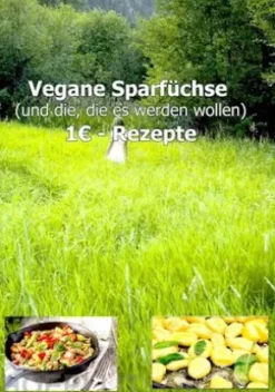 1€ Vegane Sparfüchse Rezepte von Chef Charly