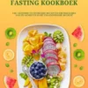 Veganistisch Intermittent Fasting Kookboek: 150+ gezonde en heerlijke recepten om dagelijks van te genieten in de veganistische keuken