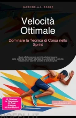 Velocità Ottimale: Dominare la Tecnica di Corsa nello Sprint