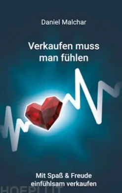 Verkaufen muss man fühlen