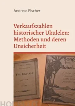 Verkaufszahlen historischer Ukulelen: Methoden und deren Unsicherheit