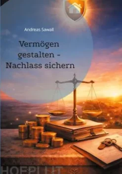 Vermögen gestalten - Nachlass sichern