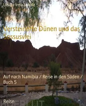 Versteinerte Dünen und das Sossusvlei