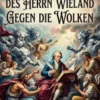 Vertheidigung des Herrn Wieland gegen die Wolken, von dem Verfasser der Wolken / Deutsche Litteraturdenkmale des 18. und 19. Jahrhunderts, No. 121, Dritte Folge No. 1