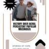Victory Over Acral Persistent Papular Mucinosis