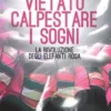 Vietato calpestare i sogni