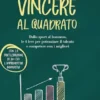 Vincere al quadrato