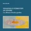 Violenza e stereotipi di genere