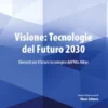 Visione: Tecnologie del Futuro 2030