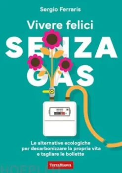 Vivere felici senza gas