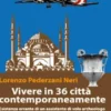 Vivere in 36 città contemporaneamente