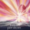 Vivere per vivere