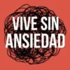Vive Sin Ansiedad