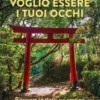 Voglio essere i tuoi occhi
