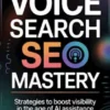 Voice Search SEO Mastery