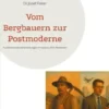 Vom Bergbauern zur Postmoderne