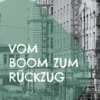 Vom Boom zum Rückzug