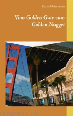 Vom Golden Gate zum Golden Nugget