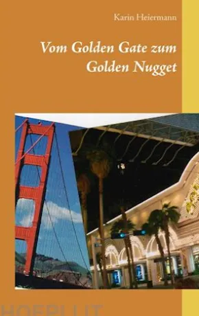 Vom Golden Gate zum Golden Nugget