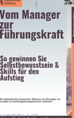 Vom Manager zur Führungskraft – So gewinnen Sie Selbstbewusstsein & Skills für den Aufstieg