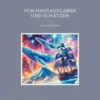 Von Hausaufgaben und Schätzen