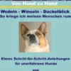Von Hund zu Hund- Wedeln-Winseln-Dackelblick - So kriege ich meinen Menschen rum