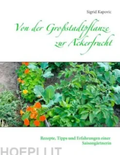 Von der Großstadtpflanze zur Ackerfrucht