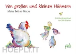 Von großen und kleinen Hühnern