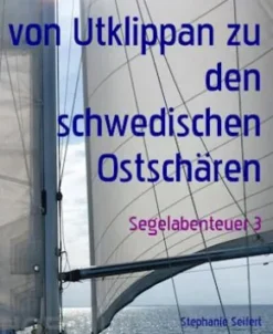 von Utklippan zu den schwedischen Ostschären