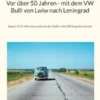 Vor über 50 Jahren - mit dem VW Bulli von Lwiw nach Leningrad