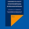Vorsorgevollmacht, Patientenverfügung, Betreuungsverfügung