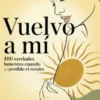 Vuelvo a mí: 100 verdades honestas cuando has perdido el rumbo