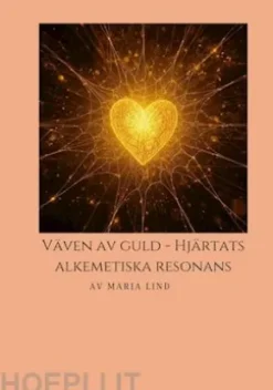 Väven av Guld, Hjärtats Alkemiska Resonans