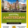 Walking Amsterdam. The Best of the City