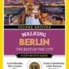 Walking Berlin. The Best of the City