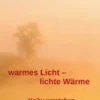 warmes Licht - lichte Wärme