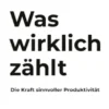 Was wirklich zählt