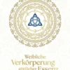 Weibliche Verkörperung göttlicher Essenz