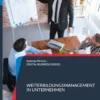 Weiterbildungsmanagement in Unternehmen