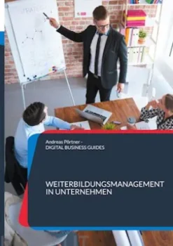 Weiterbildungsmanagement in Unternehmen