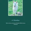 Weiß wie Schnee und schwarz wie Ebenholz: Weißer Schweizer Schäferhund