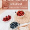 Wenn die Natur den Tisch deckt