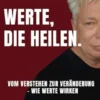 Werte, die heilen.