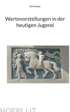 Wertevorstellungen in der heutigen Jugend