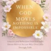 When God Moves, Nothing Is Impossible