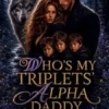 Who’s My Triplets’ Alpha Daddy