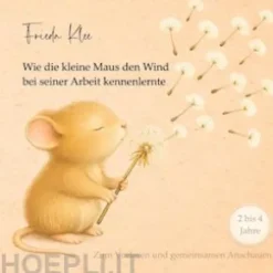 Wie die kleine Maus den Wind bei seiner Arbeit kennenlernte